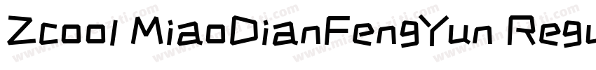 Zcool MiaoDianFengYun Regular字体转换